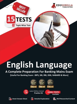 General English For Banking Mains Exam 2023 - 15 Solved Topic-wise Tests For SBI/IBPS/RBI/IDBI Bank/Nabard/Clerk/PO/Competitive Exams with Free Access by Edugorilla Prep Experts