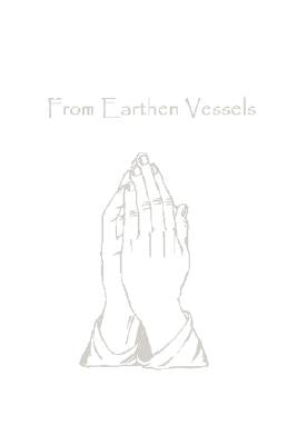 From Earthen Vessels by A. Place of Prayer Group Members