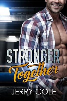 Stronger Together by Cole, Jerry