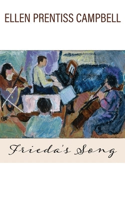 Frieda's Song by Prentiss Campbell, Ellen