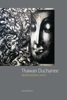 Thawan Duchanee: Modern Buddhist Artist by Marcus, Russell