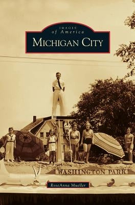 Michigan City by Mueller, RoseAnna