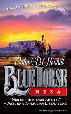 Blue Horse Mesa by Nesbitt, John D.