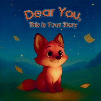 Dear You, This Is Your Story by Wright, Celia