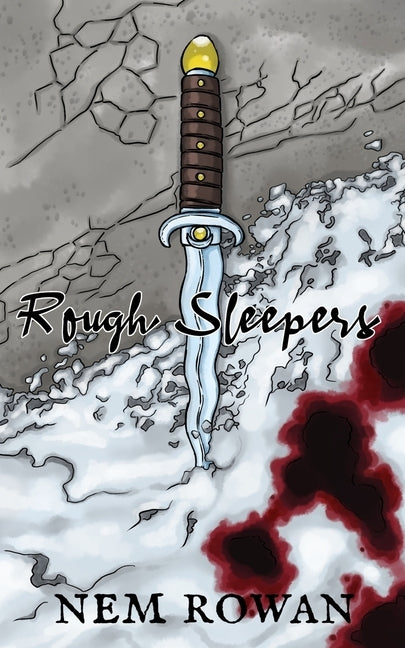 Rough Sleepers by Rowan, Nem