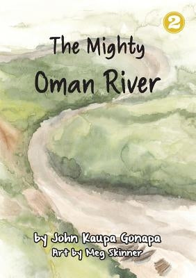 The Mighty Oman River by Gonapa, John Kaupa