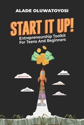 Start It Up by Oluwatoyosi, Alade