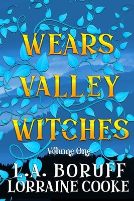 Wears Valley Witches: A Hilarious ParaCozy Boxed Set by Boruff, L. a.