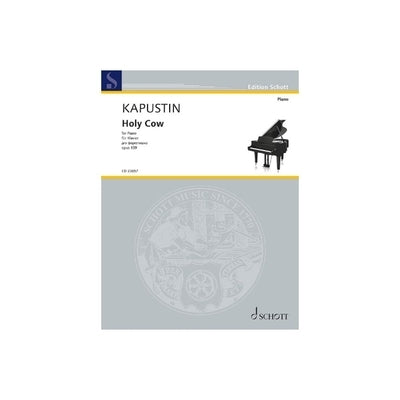 Kapustin: Holy Cow Op. 139 for Piano Solo by Kapustin, Nikolai