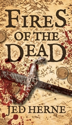 Fires of the Dead: A Fantasy Novella by Herne, Jed