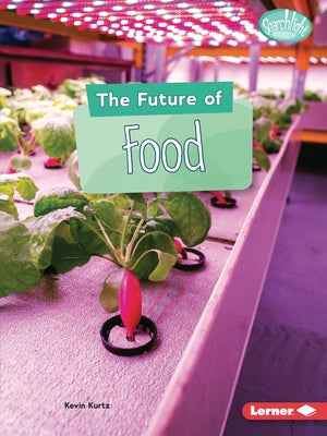 The Future of Food by Kurtz, Kevin