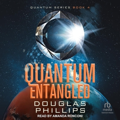 Quantum Entangled: A Quantum Series Mystery by Phillips, Douglas
