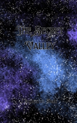 The Secret Valley by Blair, Cameron