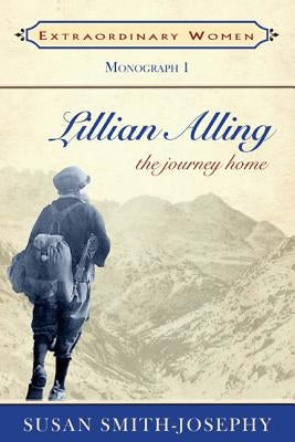 Lillian Alling: The Journey Home by Smith-Josephy, Susan