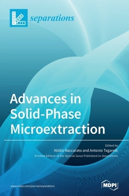 Advances in Solid-Phase Microextraction by Naccarato, Attilio