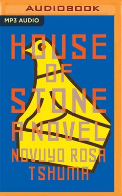 House of Stone by Tshuma, Novuyo Rosa