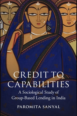 Credit to Capabilities by Sanyal, Paromita