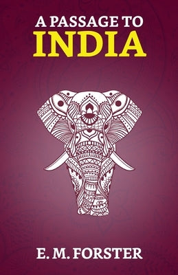 A Passage to India by Forster, E. M.