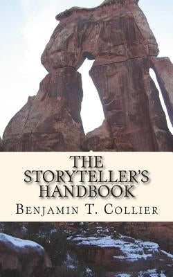 The Storyteller's Handbook by Collier, Benjamin T.