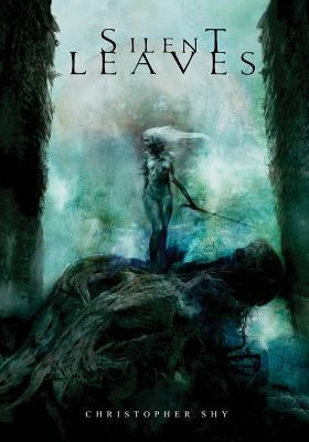Silent Leaves by Shy, Christopher
