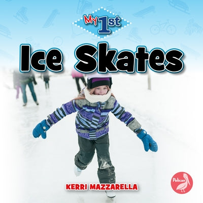 Ice Skates by Mazzarella, Kerri