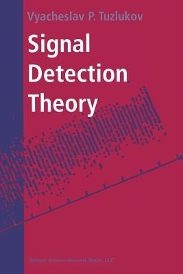 Signal Detection Theory by Tuzlukov, Vyacheslav P.