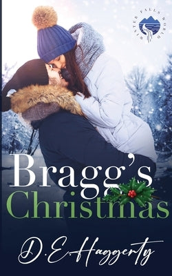 Bragg's Christmas: a single father, holiday, small town romantic comedy by Haggerty, D. E.