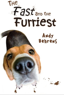 The Fast and the Furriest by Behrens, Andy