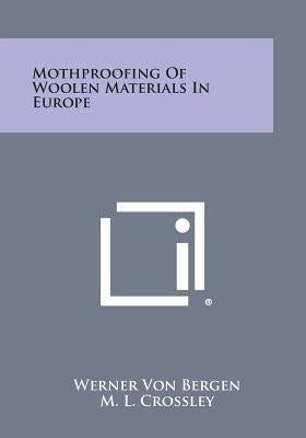Mothproofing of Woolen Materials in Europe by Bergen, Werner Von