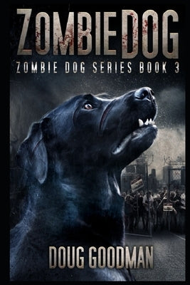 Zombie Dog by Goodman, Doug