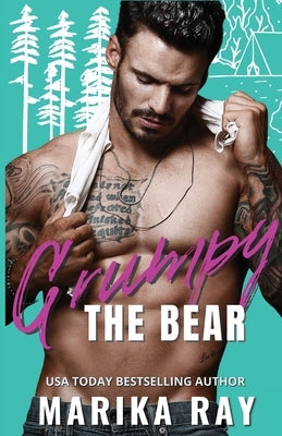 Grumpy the Bear: A small town romantic comedy by Ray, Marika