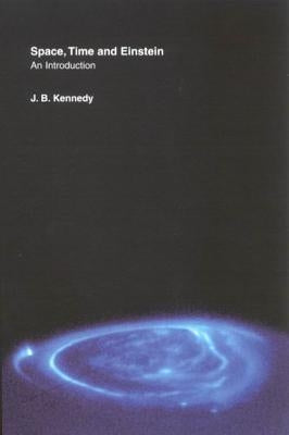 Space, Time and Einstein by Kennedy