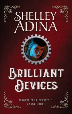 Brilliant Devices (Large Print Hardcover) by Adina, Shelley
