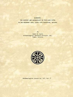 Anamax-Rosemont Project: Volume 3 by Ayres, James E.