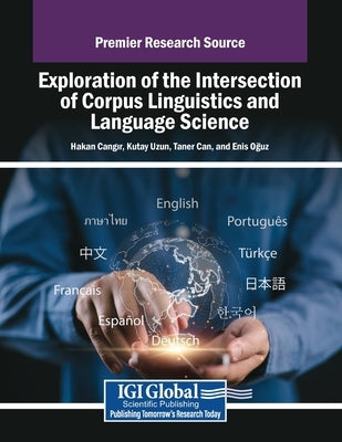 Exploration of the Intersection of Corpus Linguistics and Language Science by Cangır, Hakan