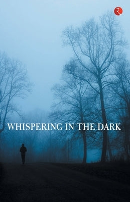 Whispering In The Dark by Bond, Ruskin