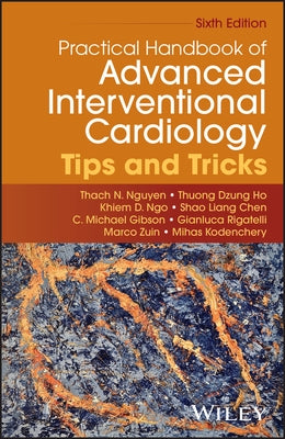 Practical Handbook of Advanced Interventional Cardiology: Tips and Tricks by Nguyen, Thach N.
