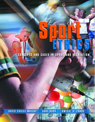 Sport Ethics: Concepts and Cases in Sport and Recreation by Malloy, David Cuise