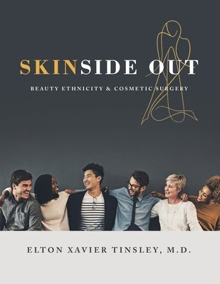 Skinside Out: Beauty Ethnicity & Cosmetic Surgery by Tinsley, Elton Xavier