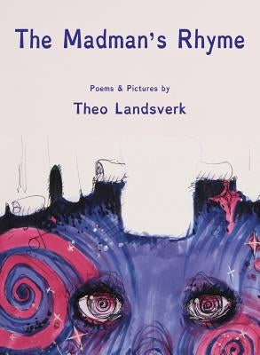 The Madman's Rhyme by Landsverk, Theo