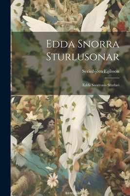 Edda Snorra Sturlusonar: Edda Snorronis Sturlaei by Egilsson, Sveinbjörn