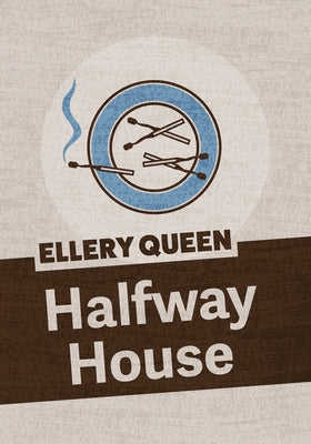 Halfway House by Queen, Ellery