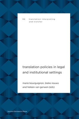 Translation Policies in Legal and Institutional Settings by Bourguignon, Marie