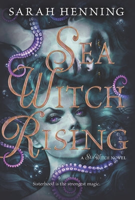 Sea Witch Rising by Henning, Sarah