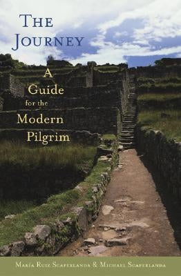 The Journey: A Guide for the Modern Pilgrim by Scaperlanda, Maria