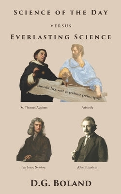 Science of the Day versus Everlasting Science by Boland, Donald