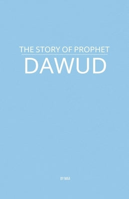 The Story of Prophet Dawud by Maa