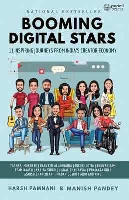 Booming Digital Stars: 11 Inspiring Journeys from India's Creator Economy by Pamnani, Harsh