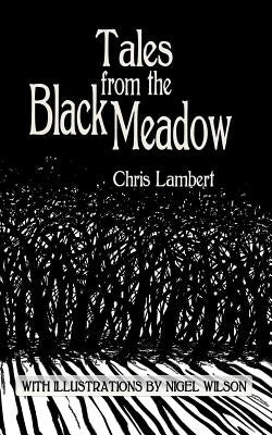 Tales from the Black Meadow by Lambert, Chris