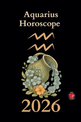 Aquarius Horoscope 2026 by Rubi, Alina